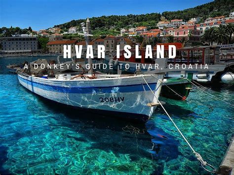 Things To Do In Hvar Croatia Hvar Island Travel Blog Chasing The Donkey
