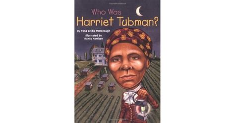 Who Was Harriet Tubman By Yona Zeldis Mcdonough — Reviews Discussion