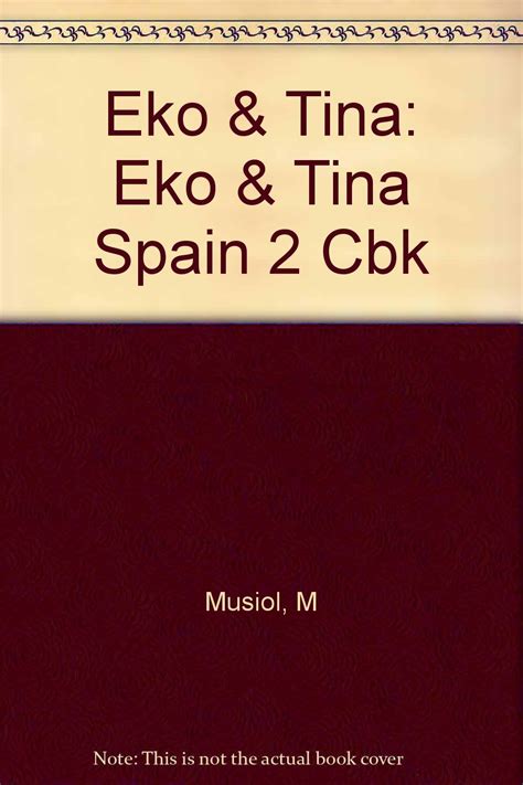 Eko Tina Eko Tina Spain Cbk Eko Musiol M Villaroel M Amazon Com Books