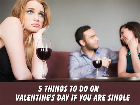 Check spelling or type a new query. Things To Do On Valentine's Day If You Are Single ...