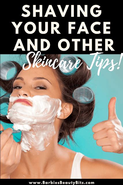 Shaving Your Face And Other Skincare Tips By Barbies Beauty Bits