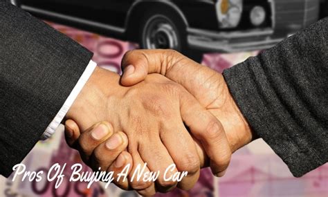Pros And Cons Of Buying A New Car 9 Key Facts To Evaluate