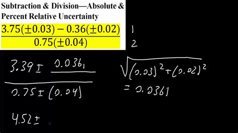 The following formula is used to calculate an absolute uncertainty. Subtraction & Division—Absolute & Percent Relative Uncertainty - YouTube