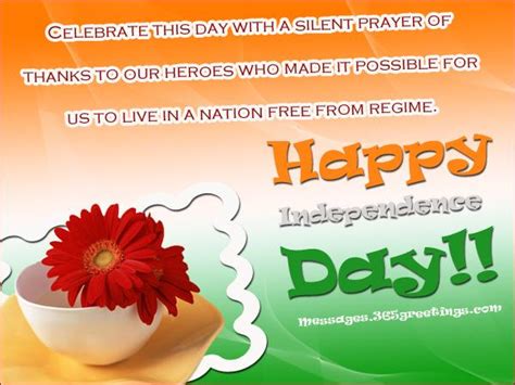 If there is one place on the face of earth where all the dreams of living men have found a home from the very earliest days when man began the dream of existence, it is india. Independence Day Messages - 365greetings.com