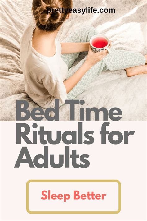 Bed Time Rituals For Adults That Will Help Your Sleep Better Bedtime Bedtimeroutine Sleep