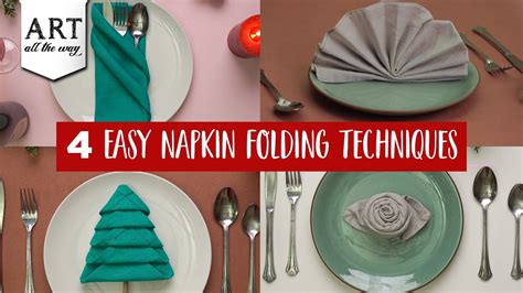4 Easy Napkin Folding Techniques Napkin Folding Table Decor The