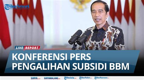 Konferensi Pers Presiden Jokowi Dan Menteri Terkait Perihal Pengalihan