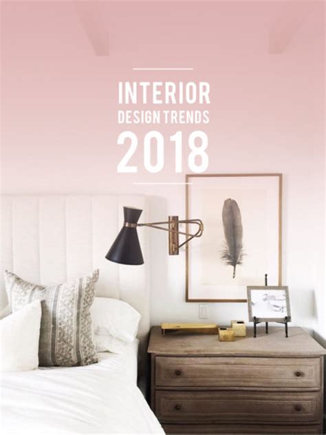 The Best Interior Design Trends In 2018 Lark And Linen Interior Design