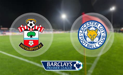 Leicester city 2, southampton 0. Southampton Vs Leicester City: Live stream, Prediction ...