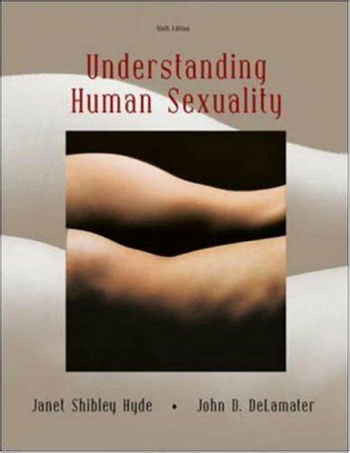 Understanding Human Sexuality Janet Shibley Hyde American Book Warehouse