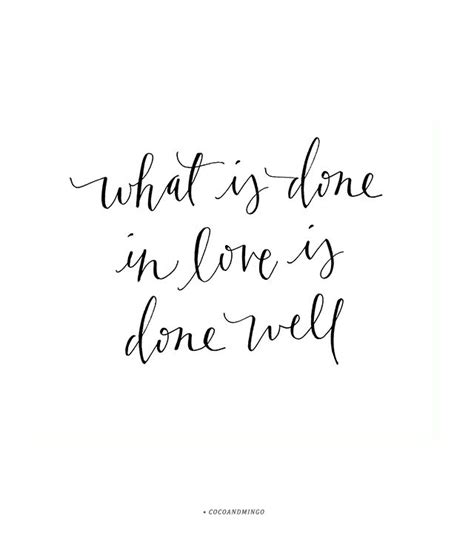 Sure we use it as in loving humankind or nature or science or a cause or for activities like bowling, cycling, reading, running, or whatever you love to do. Whats Done Is Done Quotes. QuotesGram