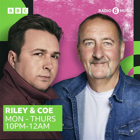 Bbc Radio 6 Music On Twitter Riley And Coe Monday Thursday 10pm 12am Two Of Our Finest