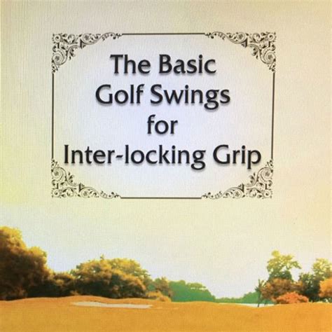 The Basic Golf Swings For Inter Locking Grip Biomatrix