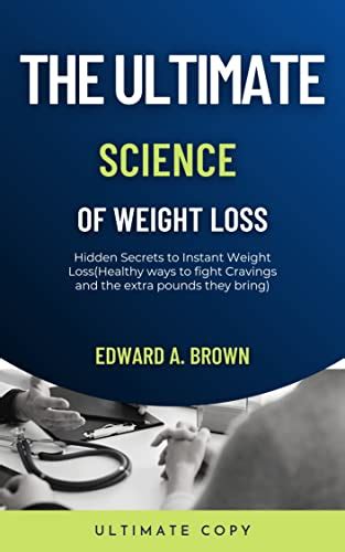 The Ultimate Science Of Weight Loss Hidden Secrets To Instant Weight