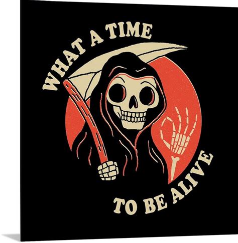 What A Time To Be Alive Metal Wall Art Print Etsy