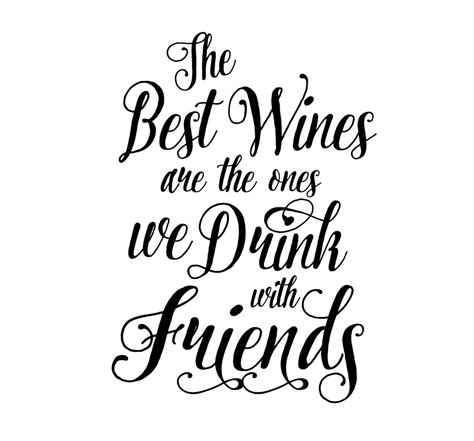 The Best Wines Are The Ones We Drink With Friends Decal Etsy