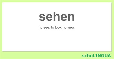 Sehen Conjugation Of The Verb “sehen” Scholingua