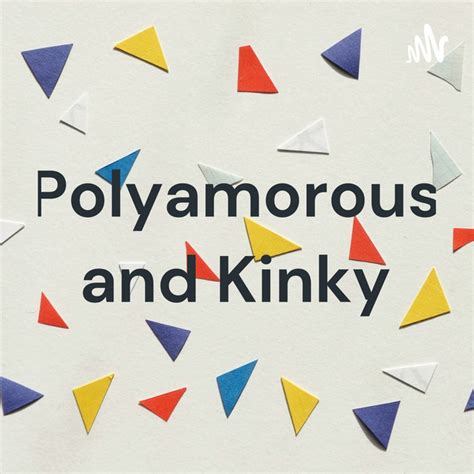 Polyamorous And Kinky Podcast On Spotify