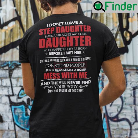 I Dont Have A Step Daughter I Have A Freaking Awesome Daughter Shirt Q Finder Trending Design