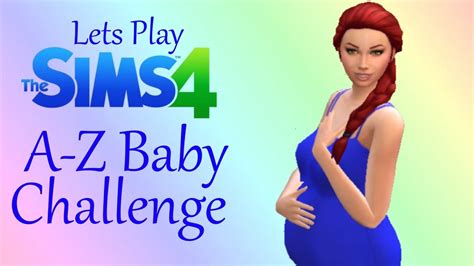 Lets Play The Sims 4 A Z Baby Challenge Part 4 Where Did He Get His