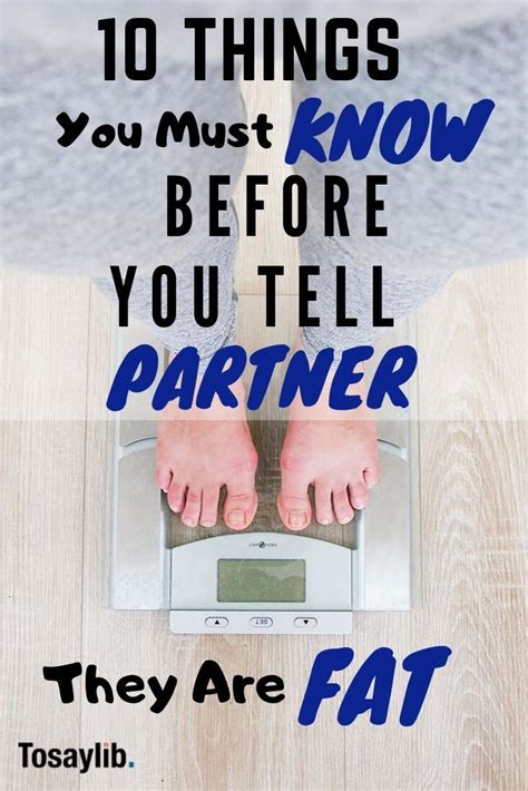 10 Things You Must Know Before You Tell Partner They Are Fat We All