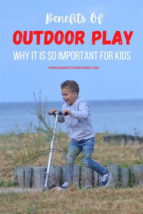Benefits Of Outdoor Play For Kids Mums Little Explorers
