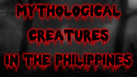 Mythological Creatures In The Philippines Youtube