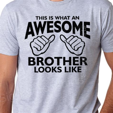 Awesome Brother Shirt Funny Mens T Shirt T For Brother Etsy