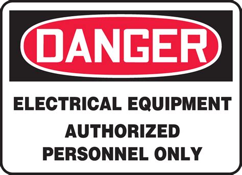 Electrical Equipment Authorized Personnel Osha Danger Safety Sign
