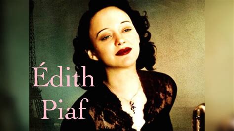 Édith Piaf One Of The Most Famous French Singers Of The 20th Century