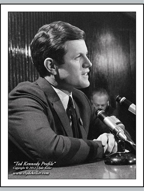 Quotes From Ted Kennedy Quotesgram