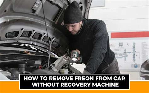 How To Remove Freon From Car Without Recovery Machine Automotive Den