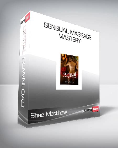 Shae Matthew Sensual Massage Mastery Course Farm Online Courses