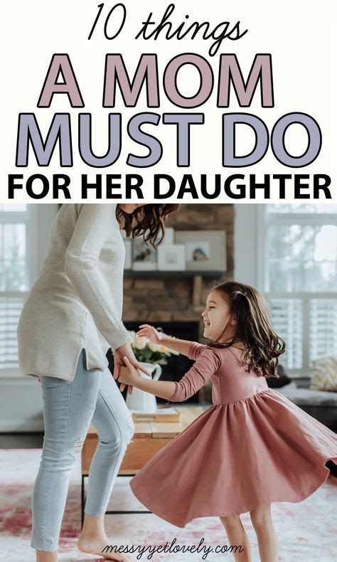 what every daughter needs from her mom artofit