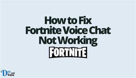 How To Fix Fortnite Voice Chat Not Working