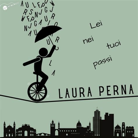 Lei Nei Tuoi Passi Single By Laura Perna Spotify