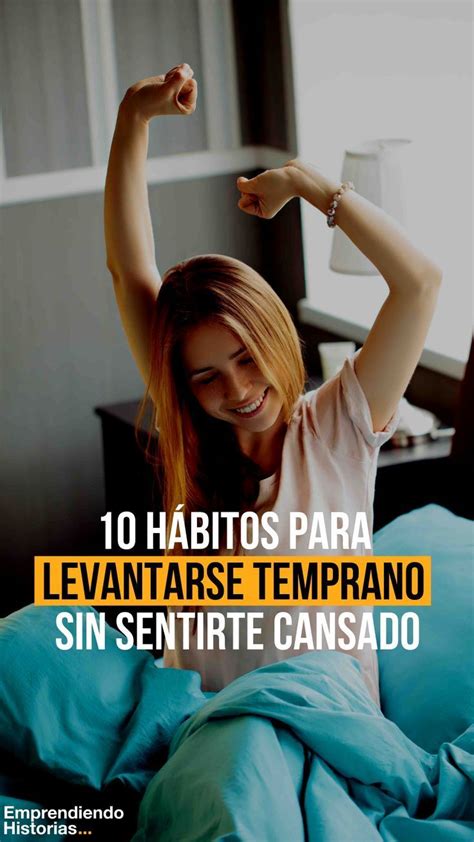 10 Hábitos Para Levantarse Temprano Sin Sentirte Cansado Consejos De