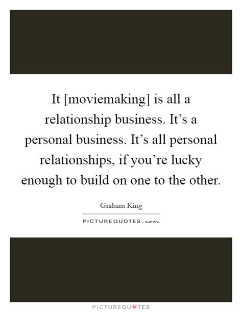 Business Relationships Quotes And Sayings Business Relationships