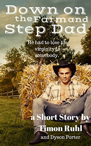 Down On The Farm And Step Dad Taboo Gay Erotica Kindle Edition By Ruhl Timon Porter