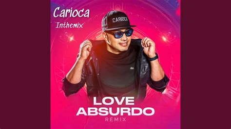 Seu Puto Love Absurdo Carioca Remix YouTube