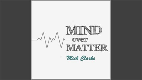 Mind Over Matter Youtube