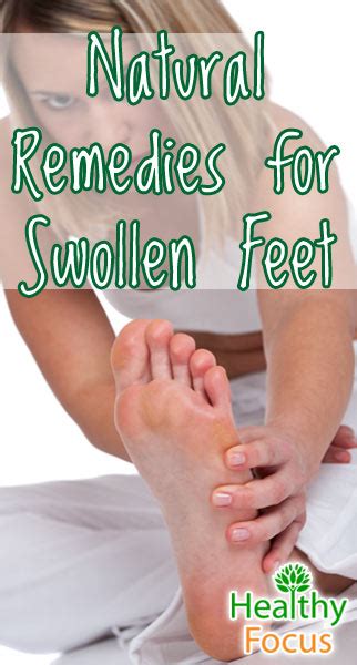 10 Home Remedies For Swollen Feet Healthy Focus