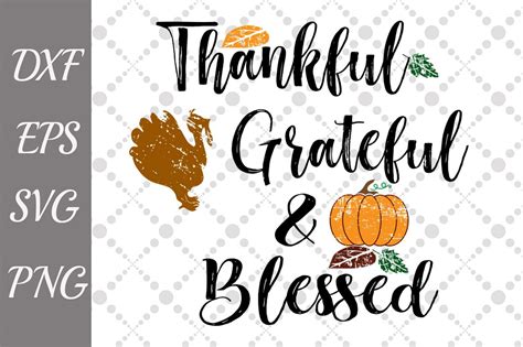 Grateful Thankful Blessed Svg Thanksgiving Svg Turkey Svg