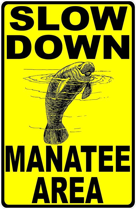 Slow Down Manatee Area Sign 12x18 Metal Sea Cow Boating Safety Signs