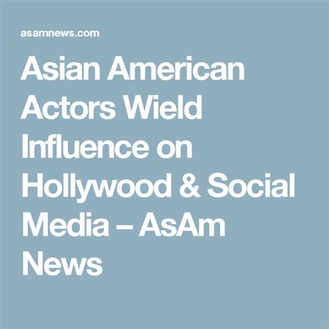 Asian American Actors Wield Influence On Hollywood And Social Media