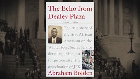 Abraham Bolden Americas First Black Secret Service Agent Reveals How