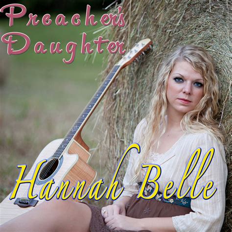Preachers Daughter Album By Hannah Belle Spotify
