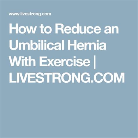 4 Ways To Reduce An Umbilical Hernia With Exercise