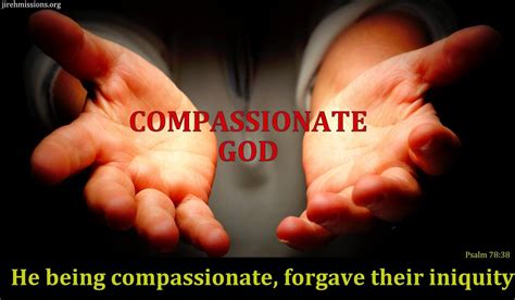 Jireh Missions Compassionate God Compassion God Psalms