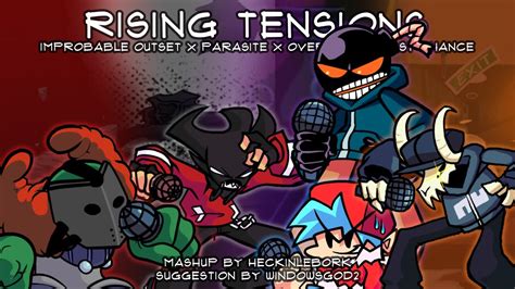 Rising Tensions Improbable Outset X Parasite X Overhead X Last Chance FnF Mashup By